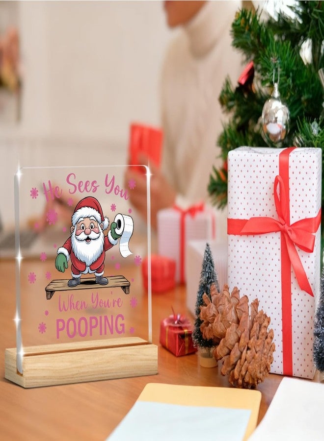 HTBIG Funny Christmas Gifts He Sees You When You're POOPING 4 X 4 Acrylic inch Sign With For Friends Besties Colleagues Gifts, Home Bathroom Office Desk Shelf Cubicle Decorations - Image 4